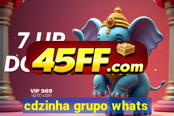 cdzinha grupo whats